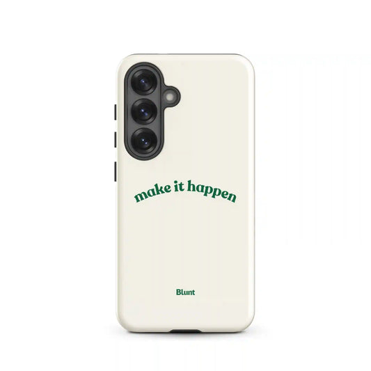 Make it Happen Samsung Case