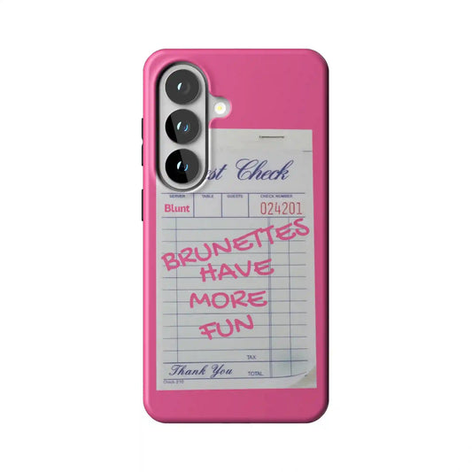 Brunettes Have More Fun Samsung Case
