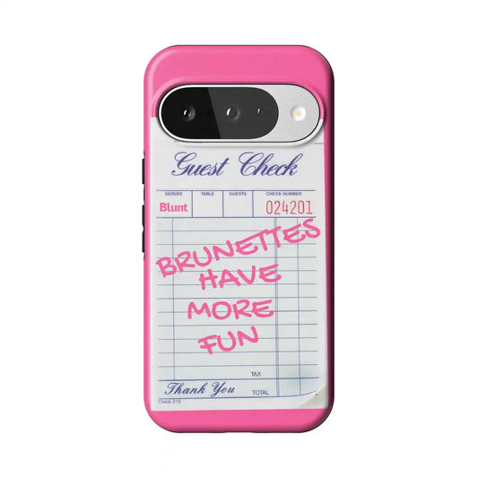Brunettes Have More Fun Pixel Case