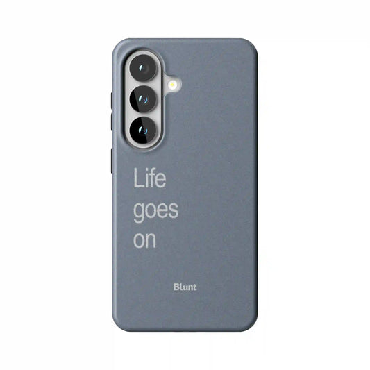 Life Goes On Samsung Case